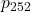 p_{252}