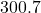 300.7