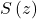 S\left(z\right)