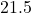 21.5