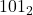 {101}_2
