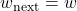 w_{\text{next}}=w