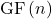 \mathrm{GF}\left(n\right)
