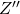 Z''