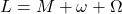 L=M+\omega+ \Omega