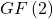 Rendered by QuickLaTeX.com GF\left(2\right)