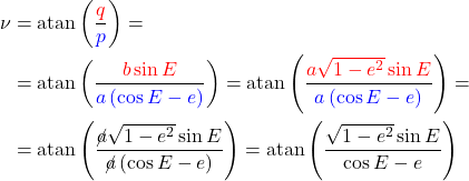 \begin{equation*}  \begin{align*} \nu &= \operatorname{atan}\left(\frac{\color{red}q}{\color{blue}p}\right) =\\ &= \operatorname{atan}\left(   \frac   {     \color{red}     b \sin{E}   }   {     \color{blue}     a \left( \cos{E} - e\right)   } \right)  = \operatorname{atan}\left(   \frac   {     \color{red}     a \sqrt{1-e^2} \sin{E}   }   {     \color{blue}     a \left( \cos{E} - e\right)   } \right) = \\ &= \operatorname{atan}\left(   \frac   {     \cancel{a} \sqrt{1-e^2} \sin{E}   }   {     \cancel{a} \left( \cos{E} - e\right)   } \right) =  \operatorname{atan}\left(   \frac   {     \sqrt{1-e^2} \sin{E}   }   {     \cos{E} - e   } \right)  \end{align*} \end{equation*}