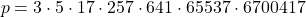 \begin{equation*} \label{p64_factors} p = 3 \cdot 5 \cdot 17 \cdot 257 \cdot 641 \cdot 65537 \cdot 6700417 \end{equation}