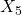 X_5