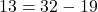 13=32-19