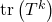 \operatorname{tr}\left(T^k\right)