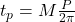 t_p=M \frac{P}{2\pi}