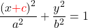 \begin{equation*}  \frac{\left(x {\color{red}+ c} \right)^2}{a^2} + \frac{y^2}{b^2} = 1 \end{equation*}